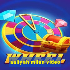 aaliyah milan video