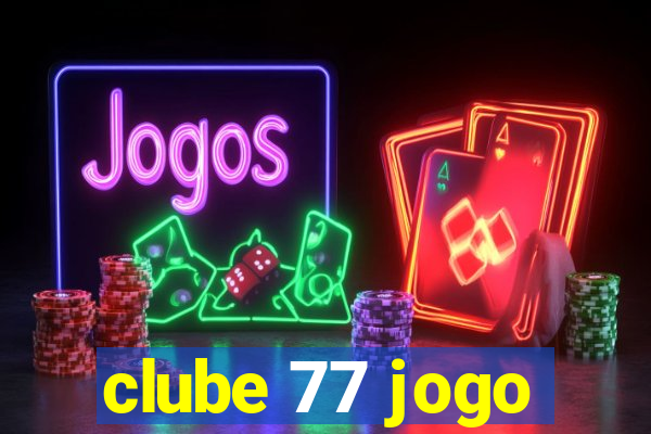 clube 77 jogo