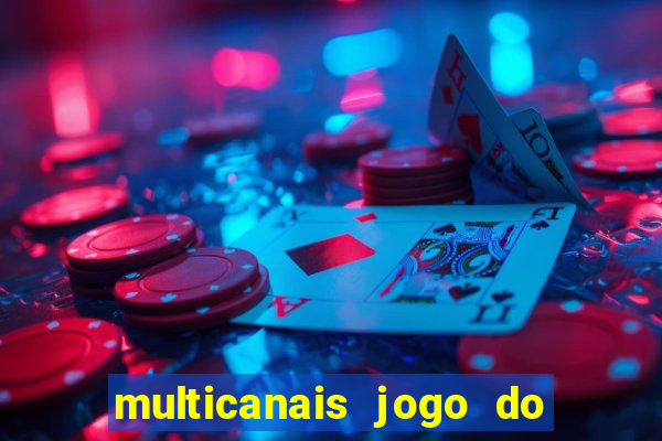 multicanais jogo do flamengo ao vivo