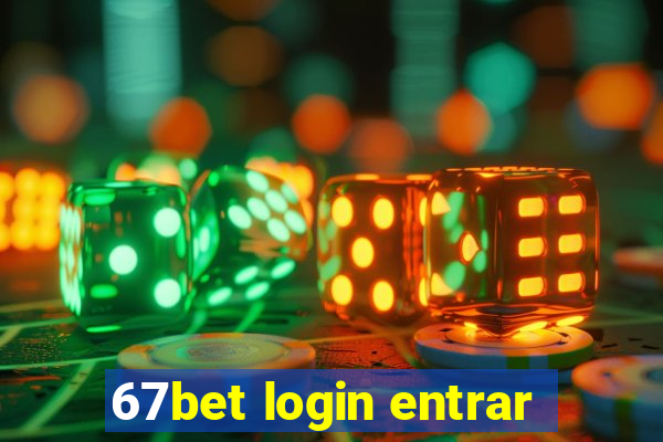 67bet login entrar