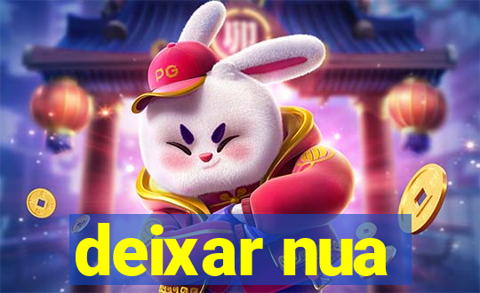 deixar nua