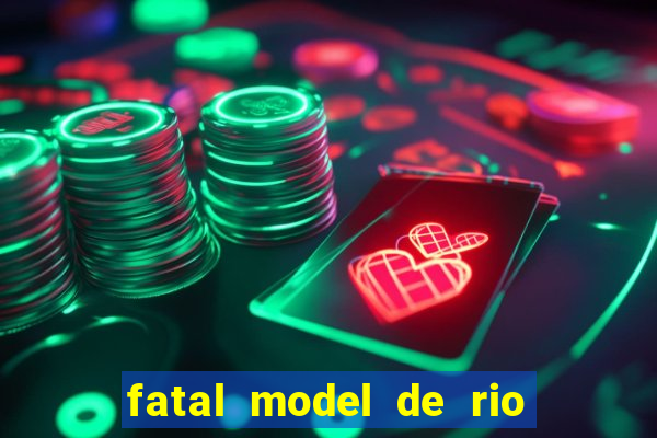 fatal model de rio claro sp