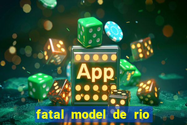 fatal model de rio claro sp
