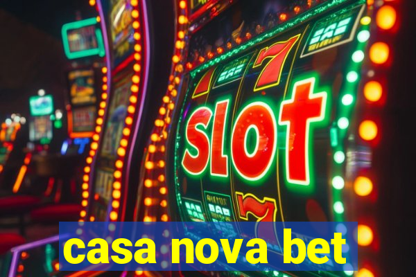 casa nova bet