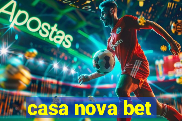 casa nova bet