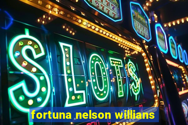 fortuna nelson willians