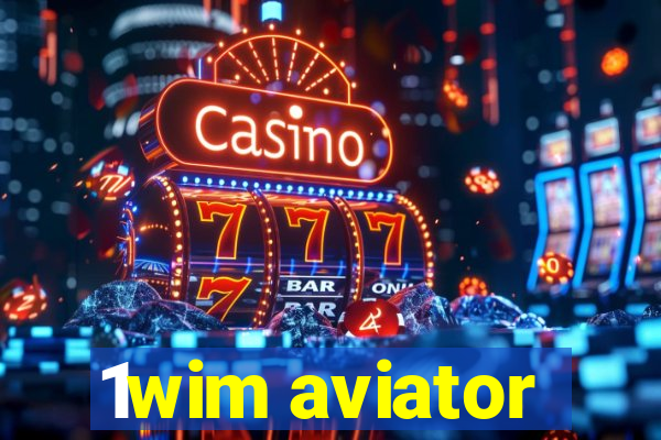 1wim aviator