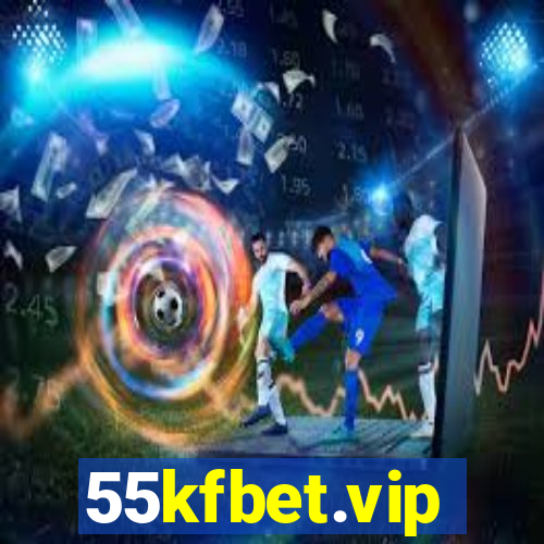 55kfbet.vip