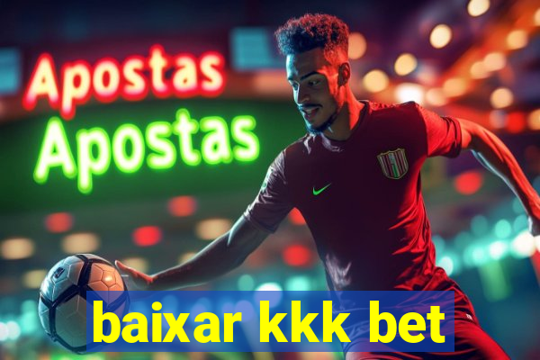 baixar kkk bet