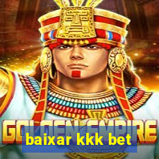 baixar kkk bet