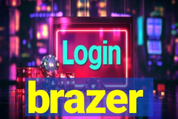 brazer