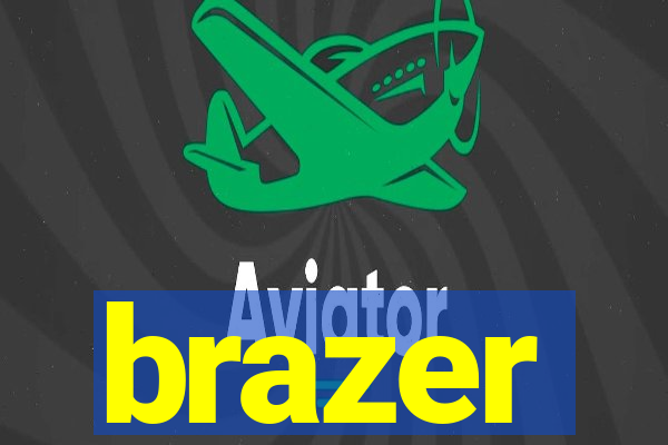 brazer