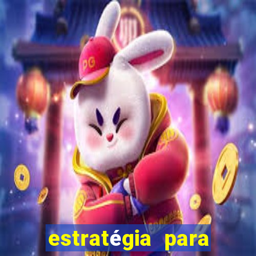 estratégia para jogar na roleta