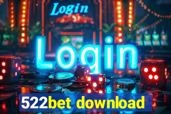 522bet download