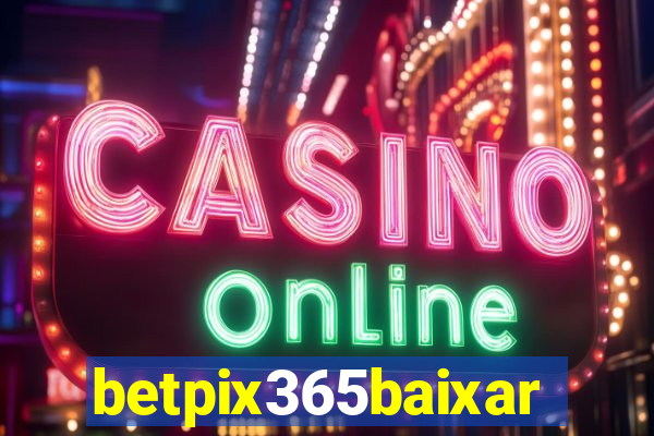 betpix365baixar