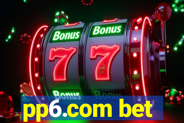 pp6.com bet