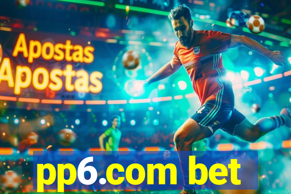 pp6.com bet