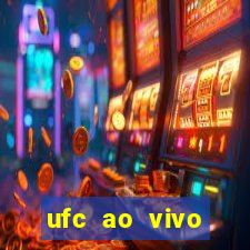 ufc ao vivo assistir online
