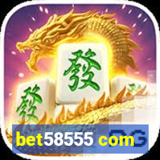 bet58555 com