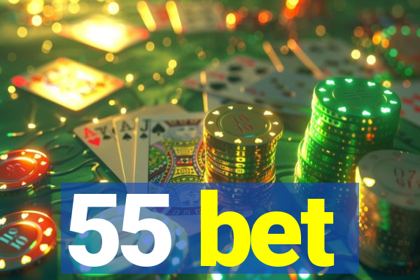 55 bet