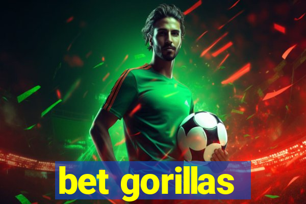 bet gorillas