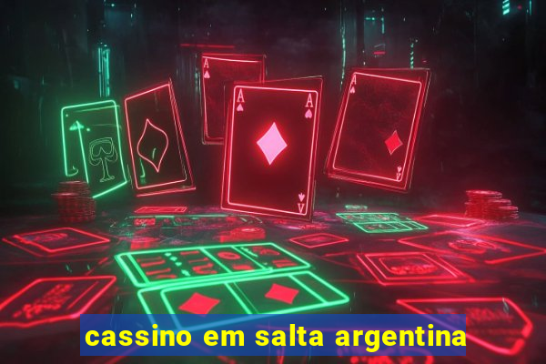 cassino em salta argentina