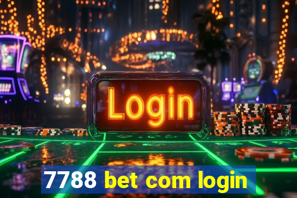 7788 bet com login