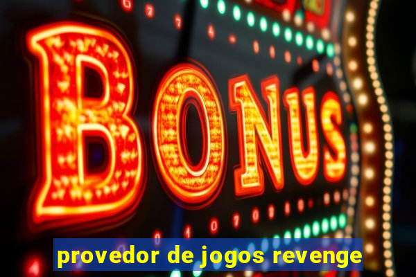provedor de jogos revenge
