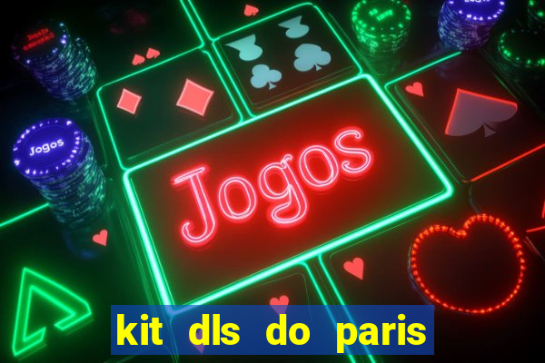 kit dls do paris saint germain
