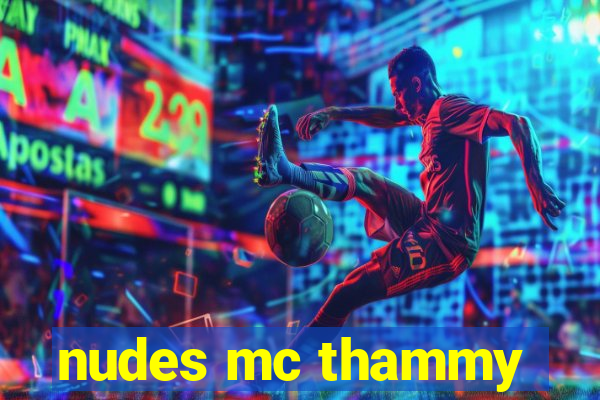 nudes mc thammy