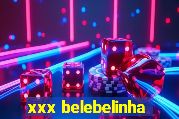 xxx belebelinha