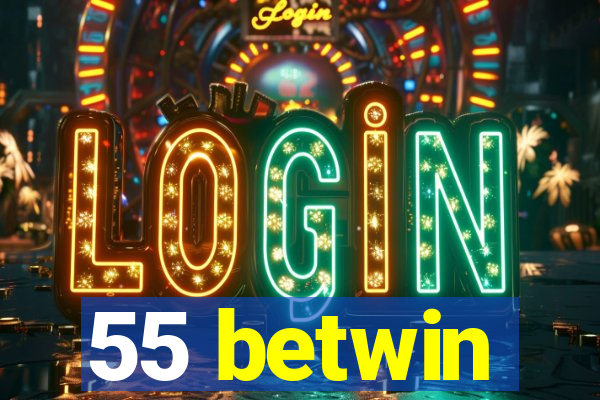 55 betwin