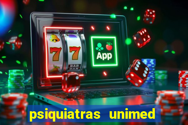 psiquiatras unimed porto alegre