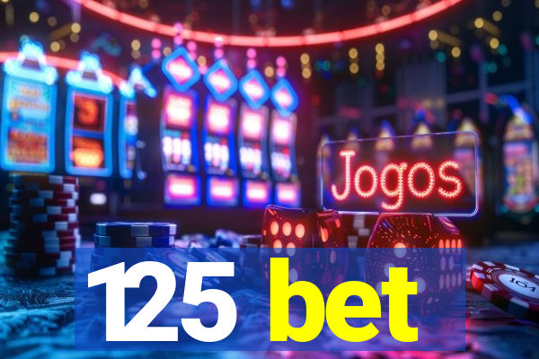 125 bet