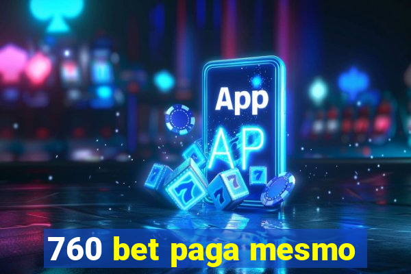 760 bet paga mesmo