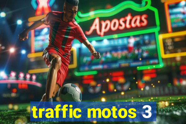 traffic motos 3