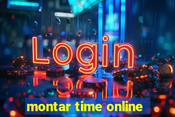 montar time online
