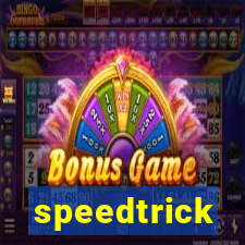 speedtrick
