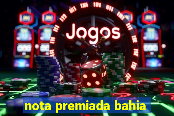 nota premiada bahia