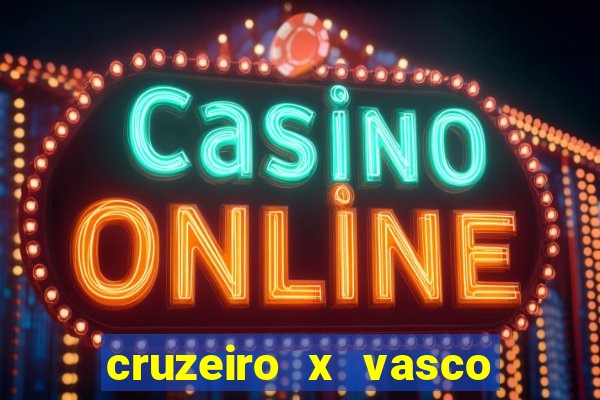 cruzeiro x vasco da gama multicanais