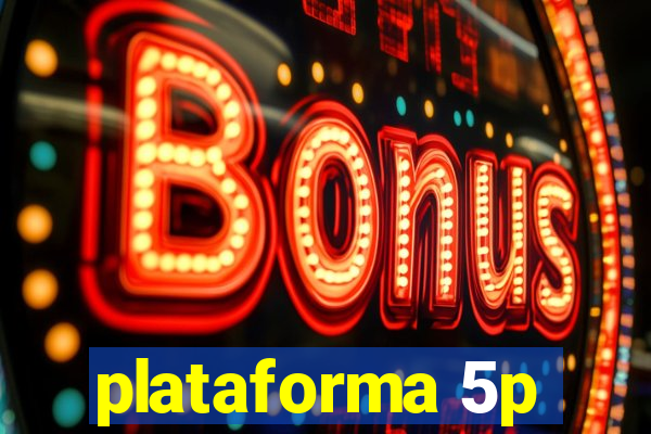 plataforma 5p