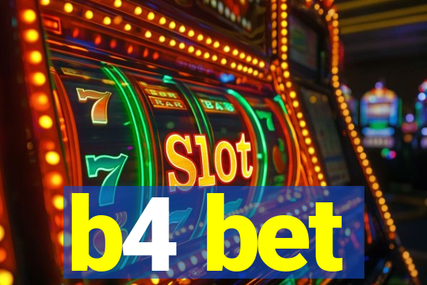 b4 bet