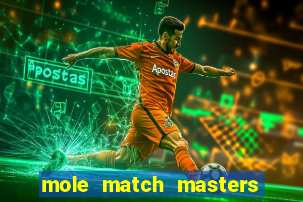 mole match masters ganha dinheiro