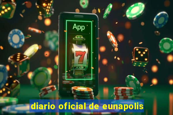 diario oficial de eunapolis
