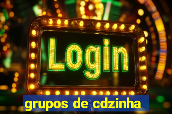 grupos de cdzinha