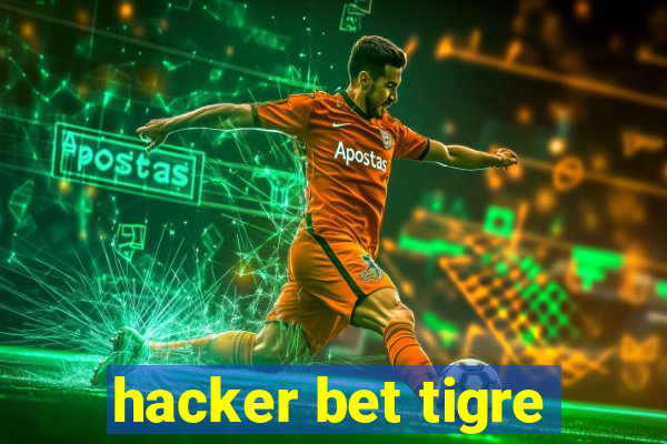 hacker bet tigre