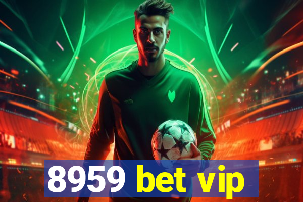 8959 bet vip