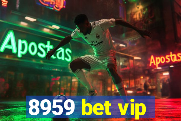 8959 bet vip