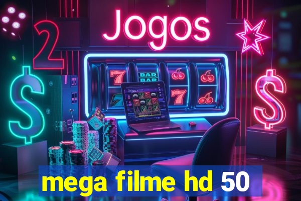 mega filme hd 50