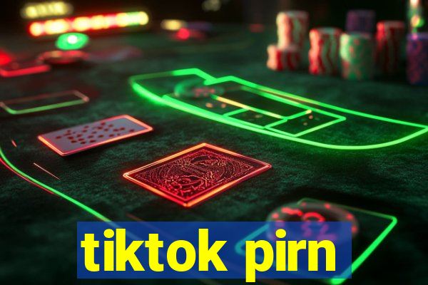 tiktok pirn